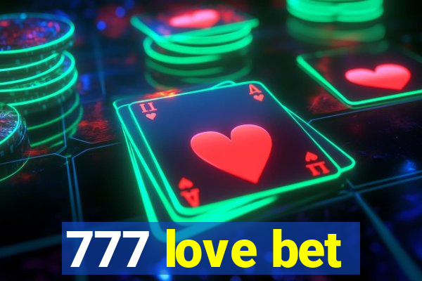 777 love bet